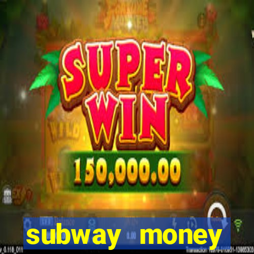 subway money deposito 1 real